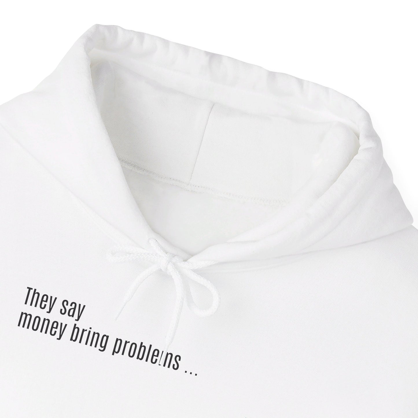 “MONEY BRING PROBLEMS” (unisex) sweatshirt